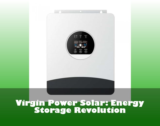 Virgin Power Solar: Energy Storage Revolution